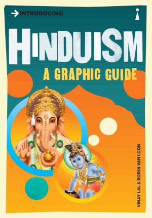 [Introducing ... A Graphic Guide Series 01] • Introducing Hinduism: A Graphic Guide (Introducing...)